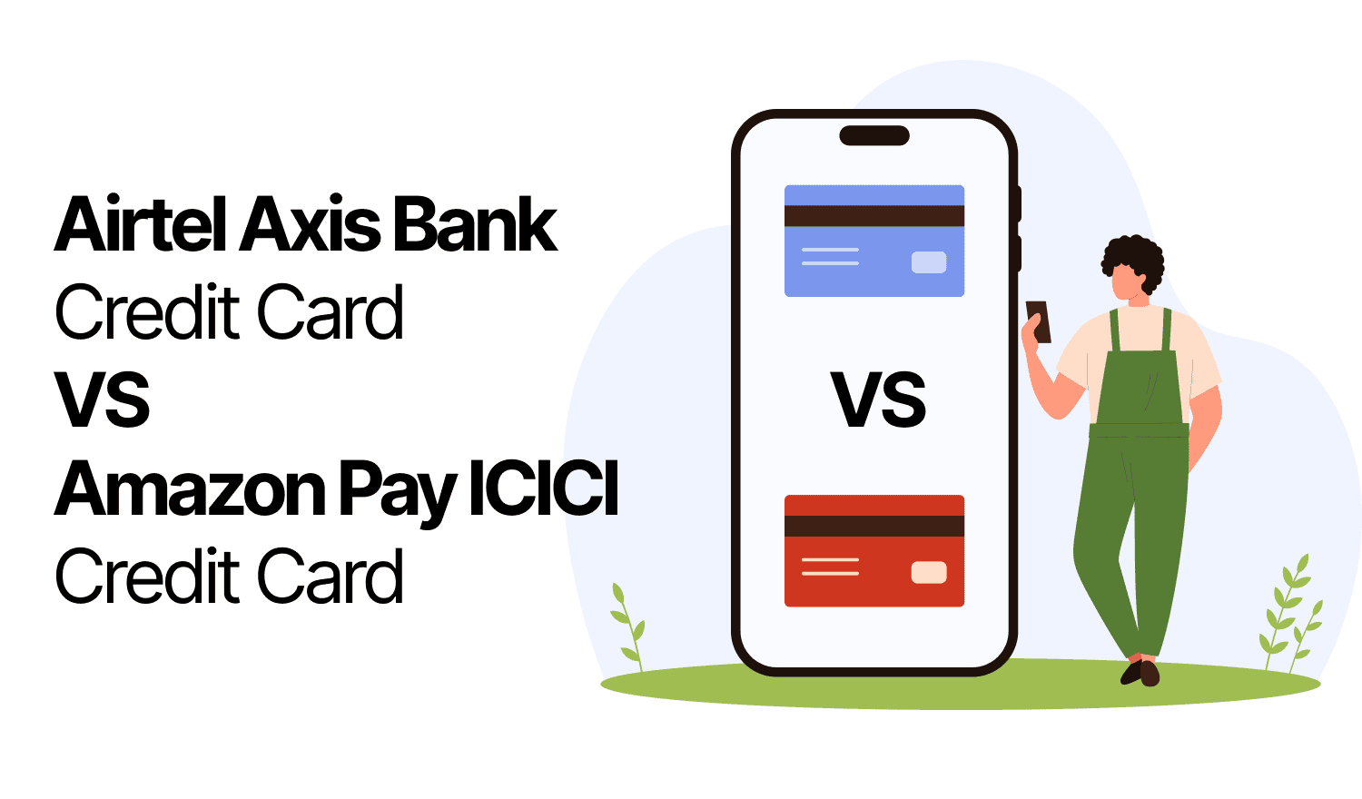 Airtel Axis Bank Credit Card vs Amazon Pay ICICI Credit Card