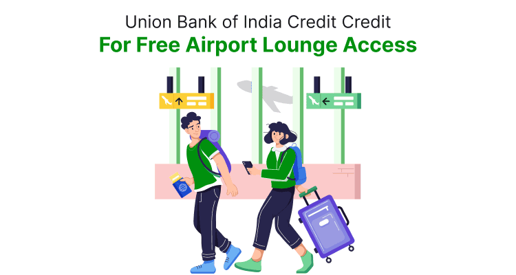 Union Bank of India Credit Card For Free Airport Lounge Access